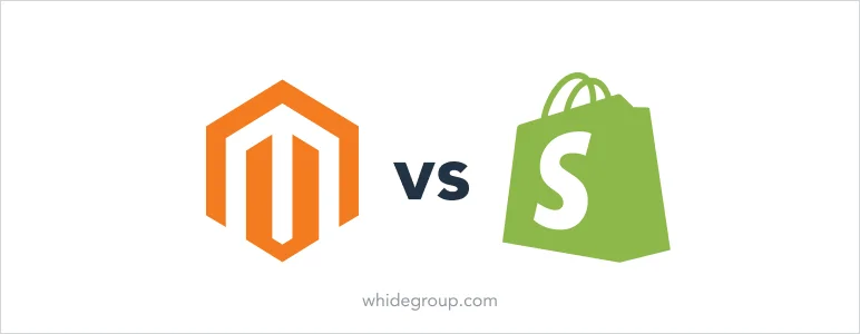 Shopify vs Magento 2: Which One Suits You Better and Why